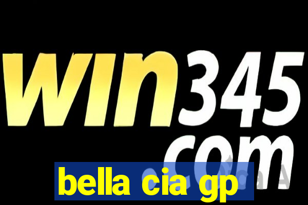 bella cia gp